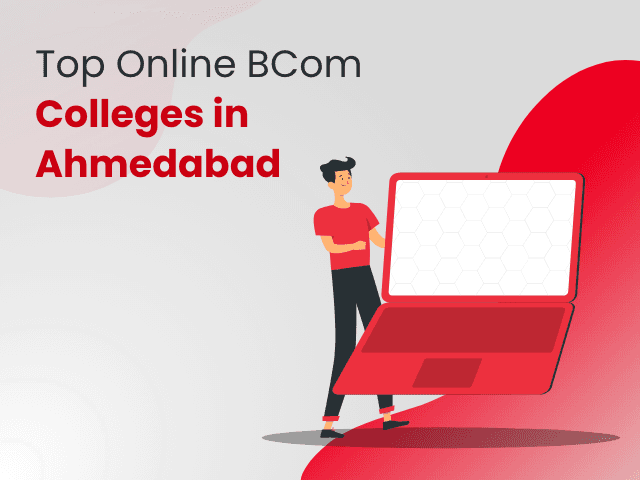 Top Online B.Com Colleges in Ahmedabad