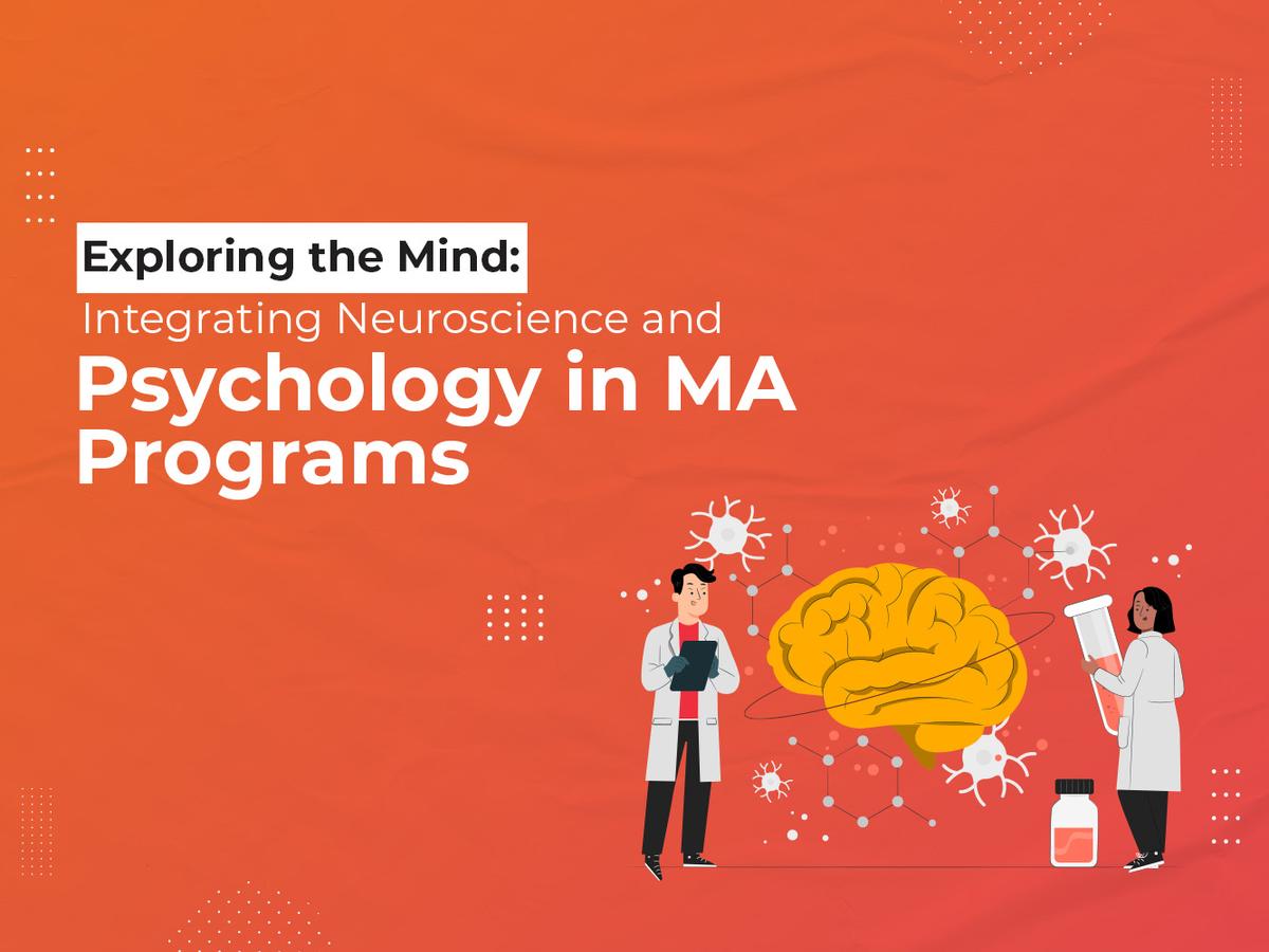 Exploring the Mind: Integrating Neuroscience and Psychology in MA Programs