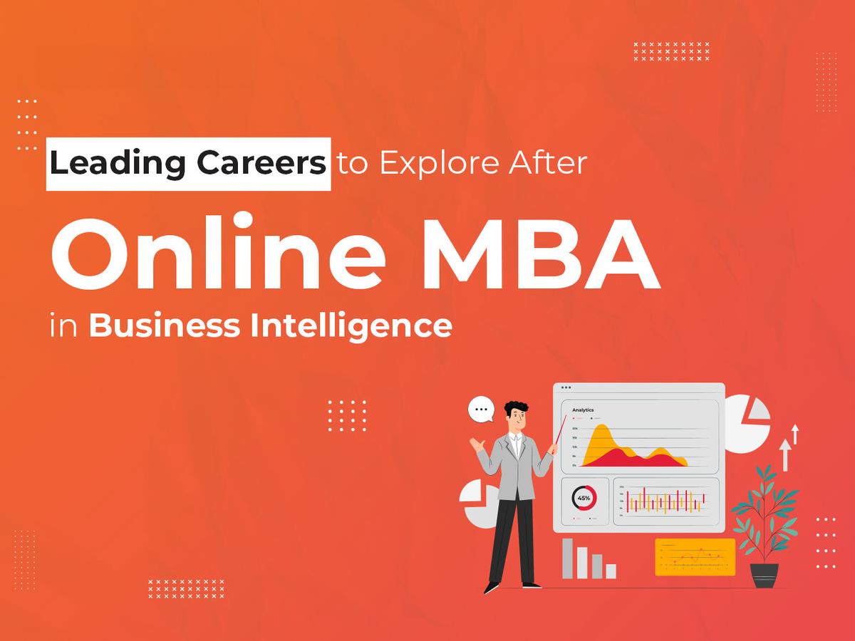 Leading Careers to Explore After Online MBA in Business Intelligence