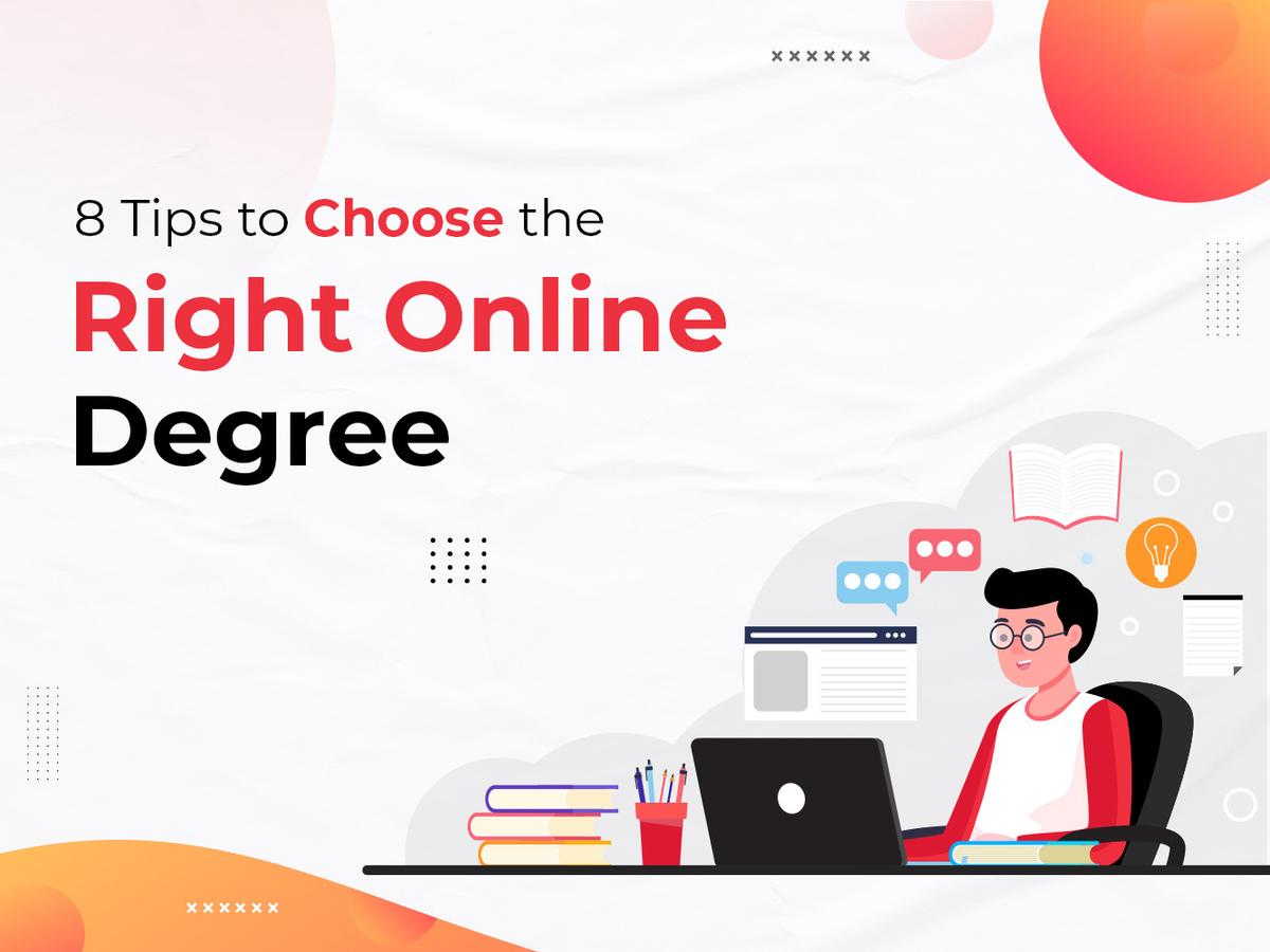 8 Tips to Choose the Right Online Degree