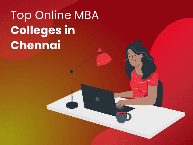 Top Online MBA Colleges in Chennai