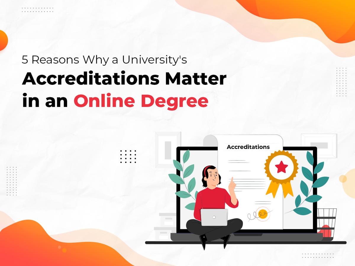 5 Reasons Why a University's Accreditations Matter in an Online Degree