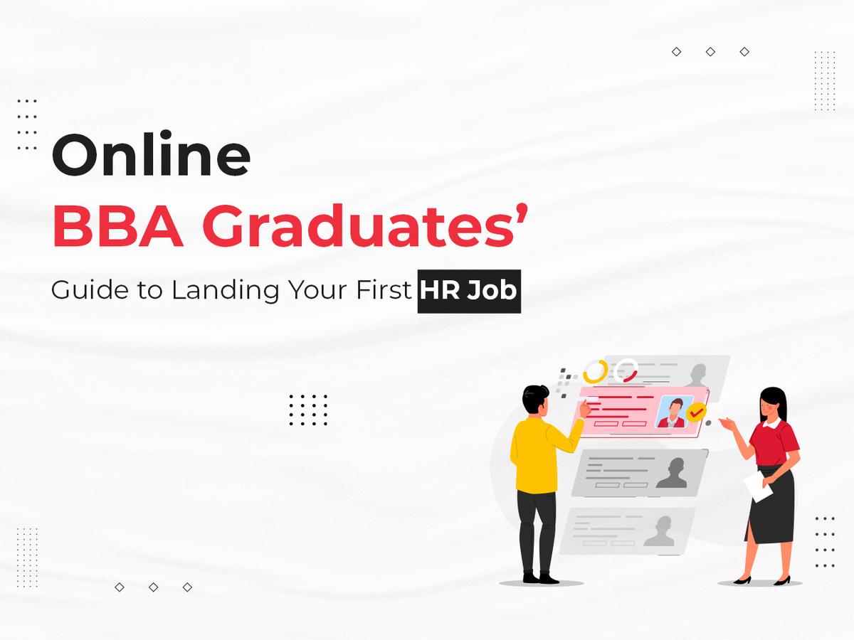 Online BBA Graduates’ Guide to Landing Your First HR Job