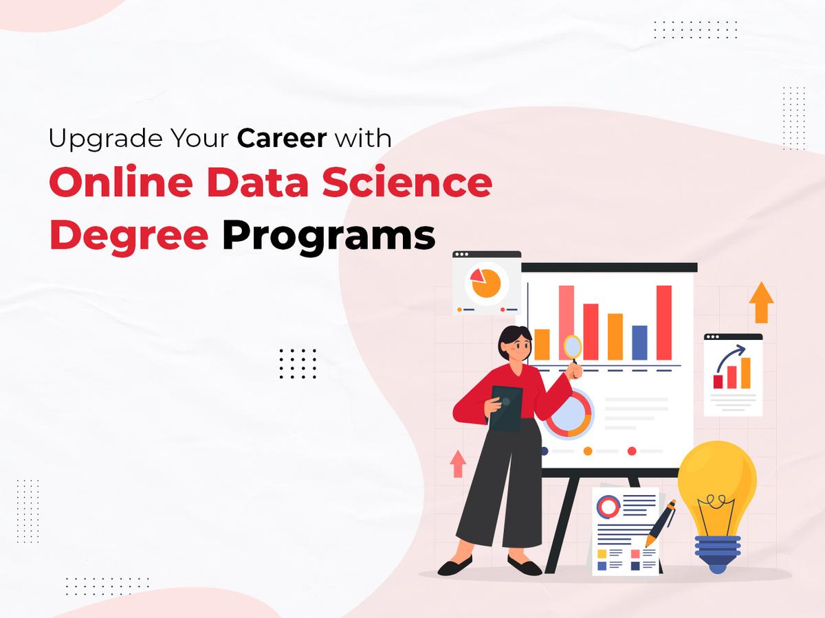 Upgrade Your Career with Online Data Science Degree Programs