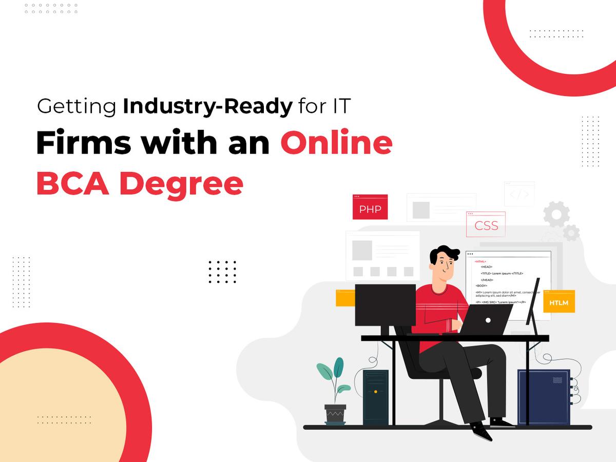 Getting Industry-Ready for IT Firms with an Online BCA Degree
