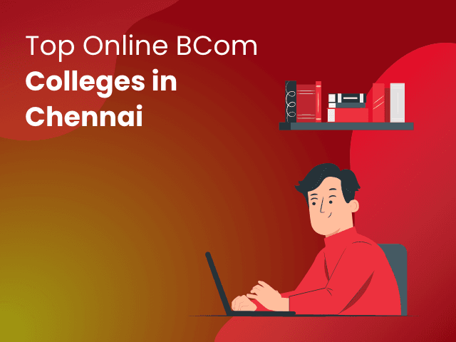 Top Online BCom Colleges in Chennai