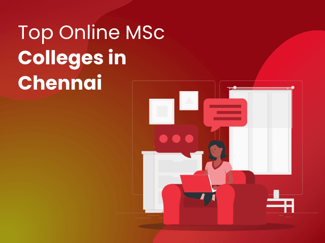 Top Online MSc Colleges in Chennai