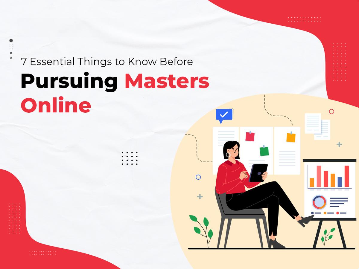 7 Essential Things to Know Before Pursuing Masters Online