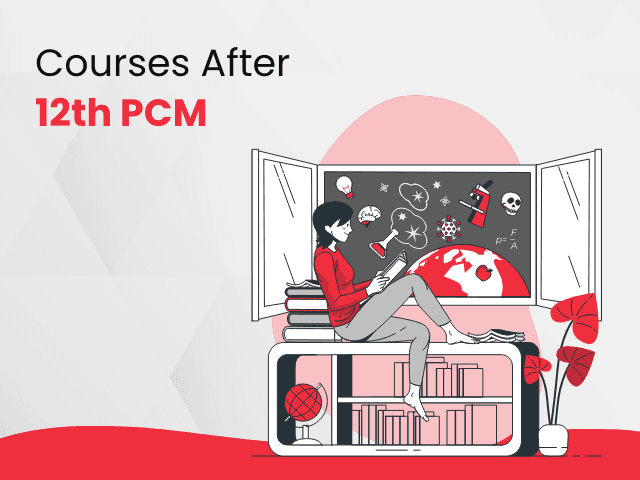 Courses After 12th with PCM