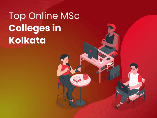 Top Online MSc Colleges in Kolkata