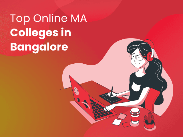 Top Online MA Colleges in Bangalore