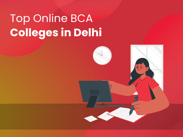 Top Online BCA Colleges in Delhi