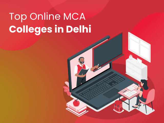 Top Online MCA Colleges in Delhi