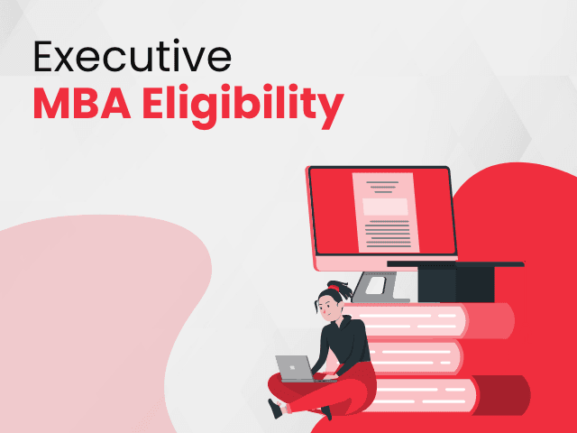 Executive MBA Eligibility