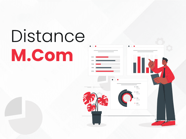 M.Com Distance Education - Distance M.Com Degree Course Syllabus, Fees, Admission