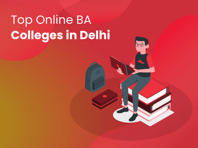 Top Online BA Colleges in Delhi
