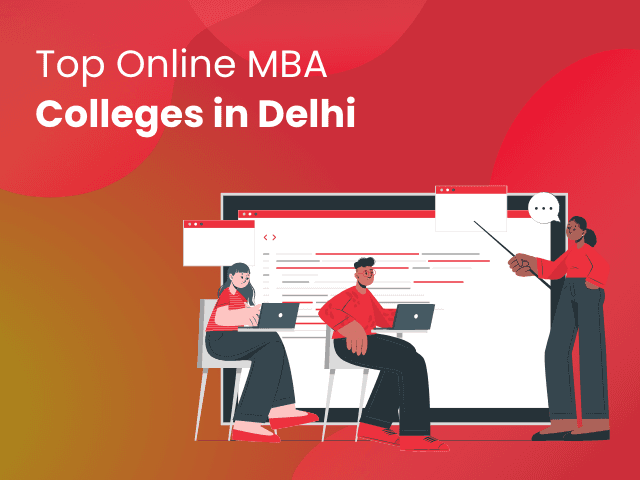 Top Online MBA Colleges in Delhi