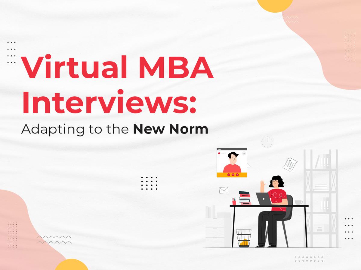 Virtual MBA Interviews: Adapting to the New Norm
