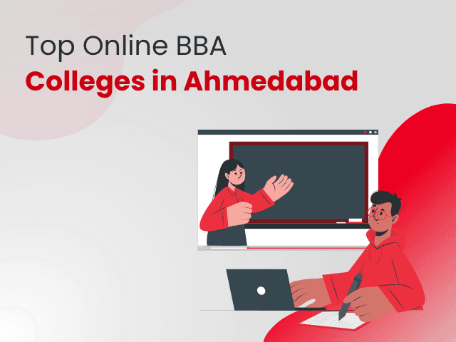 Top Online BBA Colleges in Ahmedabad