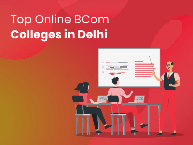 Top Online BCom Colleges in Delhi