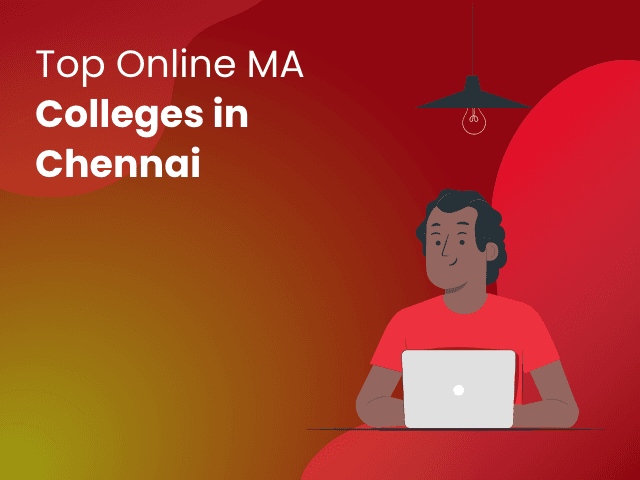Top Online MA Colleges in Chennai